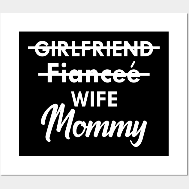 Mommy - Girlfriend fiancee wife mommy Wall Art by KC Happy Shop